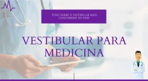 Tudo O Que Você Precisa Saber Sobre O Vestibular Para Medicina!